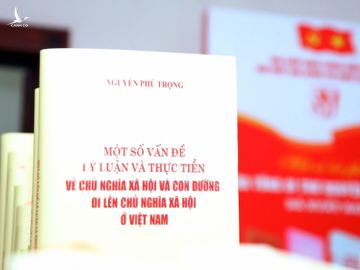 Cuốn sách “Một số vấn đề lý luận và thực tiễn về chủ nghĩa xã hội và con đường đi lên chủ nghĩa xã hội ở Việt Nam” của Tổng Bí thư Nguyễn Phú Trọng