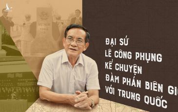 Chuyện đàm phán biên giới với Trung Quốc: Buổi làm việc “tay bo” với ông Vương Nghị
