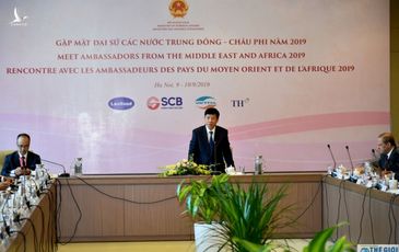Gặp gỡ Đại sứ các nước Trung Đông- châu Phi, doanh nghiệp hồ hởi: Chúng tôi nhìn thấy nhiều cơ hội tốt ở Việt Nam