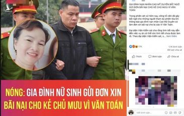 Thực hư thông tin gia đình nữ sinh giao gà làm đơn bãi nại cho Vì Văn Toán