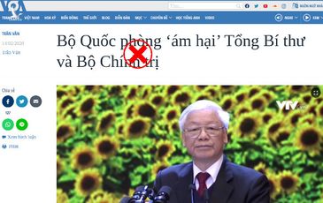 VOA hãy thôi chia rẽ Tổng Bí thư và Bộ trưởng Bộ Quốc phòng