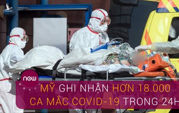 Mỹ ghi nhận hơn 18.000 ca mắc Covid-19 trong một ngày