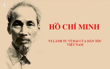 Chủ tịch Hồ Chí Minh: Người làm thay đổi dòng lịch sử nhân loại