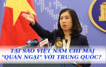 Tại sao Việt Nam chỉ mãi “quan ngại” với Trung Quốc?