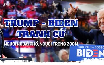 Donald Trump – Joseph Biden tranh cử: Người ngoài phố, người trong zoom