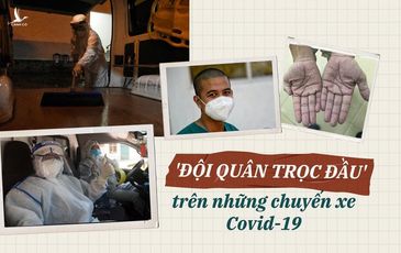 ‘Đội quân trọc đầu’ trên những chuyến xe Covid-19