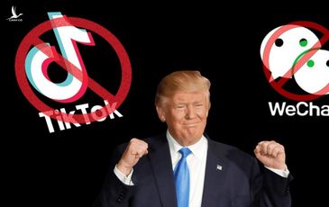 Đuổi cổ TikTok và Wechat: Trả đũa của ông Trump có phần cay cú nhưng có sức nặng