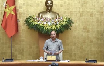 Thủ tướng: Tính toán chặt chẽ trước khi quyết định giãn cách xã hội