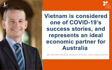 Tiến sỹ Jeffrey Wilson: Việt Nam là đối tác kinh tế lý tưởng của Australia