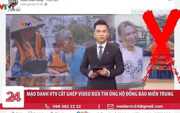 Tin giả về lũ lụt miền Trung: Thiên tai chưa qua, ‘nhân họa’ đã tới