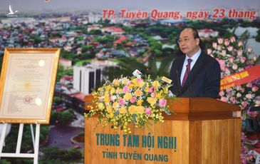 Thủ tướng hoan nghênh Tuyên Quang vào việc ngay từ ngày đầu, tháng đầu