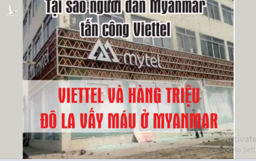 Việt Nam, Viettel có lỗi gì với Myanmar, mà đòi tẩy chay?