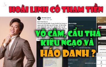 Hoài Linh không tham tiền, anh chỉ vô cảm, cẩu thả, kiêu ngạo và háo danh?