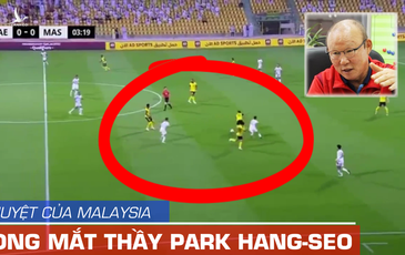 HLV Park Hang-seo đã nhìn ra tử huyệt của Malaysia sau khi phân tích băng ghi hình