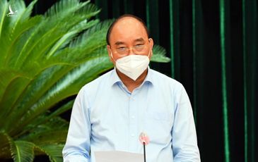 Chủ tịch nước Nguyễn Xuân Phúc: Để giãn cách nghiêm và lâu dài thì phải lo cho dân