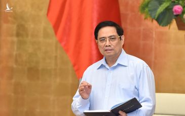 Thủ tướng Phạm Minh Chính: ‘Thực hiện nghiêm Chỉ thị 16 và có thể ở mức cao hơn’