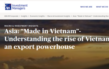 Chuyên gia Singapore phân tích lý do Việt Nam có thể vượt Trung Quốc, trở thành “cường quốc xuất khẩu”