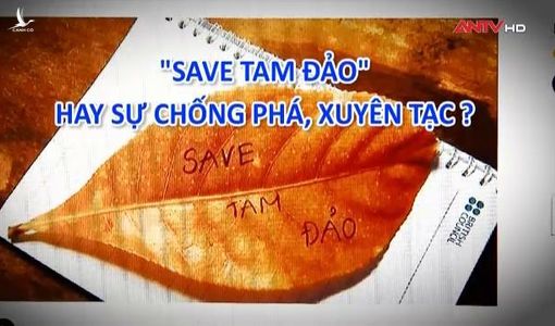 Sự thật về “Save Tam Đảo” sự hậu thuẫn của tổ chức phản động