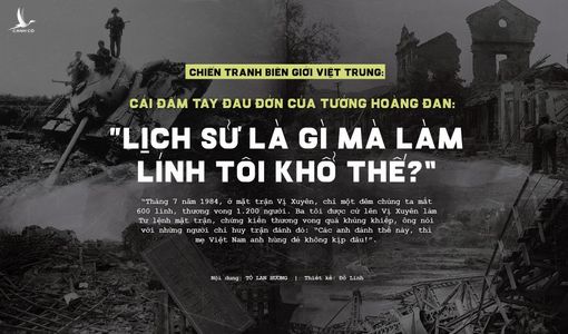 Chiến tranh biên giới 1979: Cái đấm tay đau đớn của tướng Hoàng Đan “Lịch sử là gì mà làm lính tôi khổ thế ?”