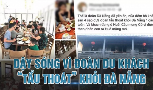 Kẻ vô não đưa nhóm du khách tẩu thoát khỏi Đà Nẵng trước giờ giãn cách xã hội
