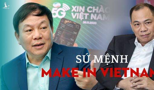 Sứ mệnh Make in Vietnam, 5G và sự tái sinh của “đại bàng” Việt