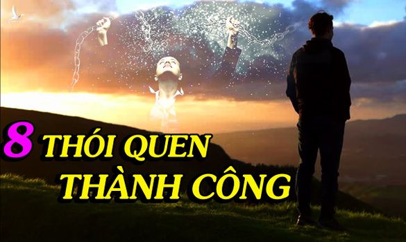 8 Thói Quen Giúp Bạn Thành Công Ở Mọi Lĩnh Vực